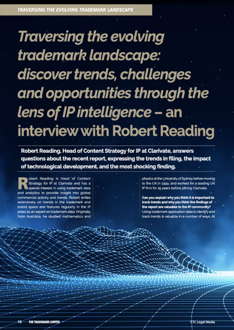 Traversing the evolving trademark landscape: discover trends, challenges and opportunities through the lens of IP intelligence - an interview with Robert Reading