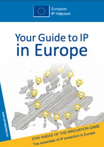 Your Guide to IP in Europe from European IP Helpdesk